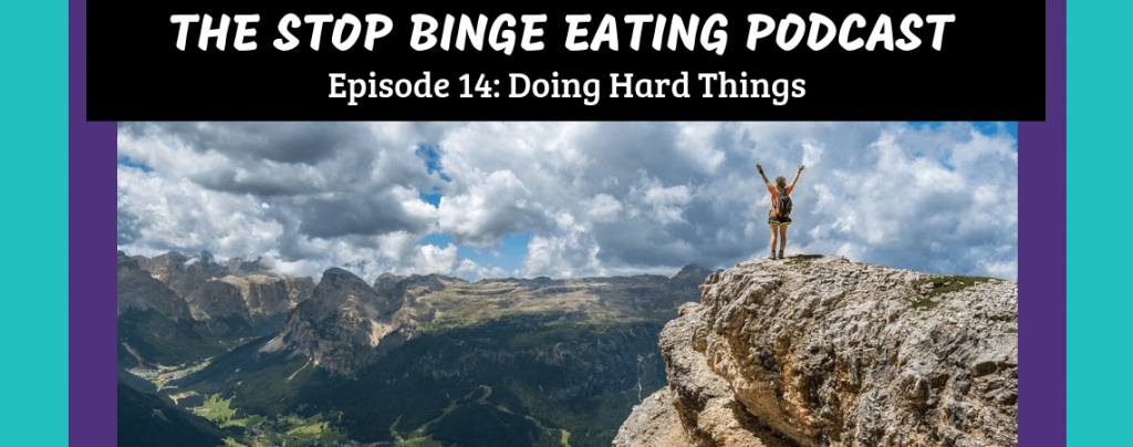 Ep #14: Doing Hard Things