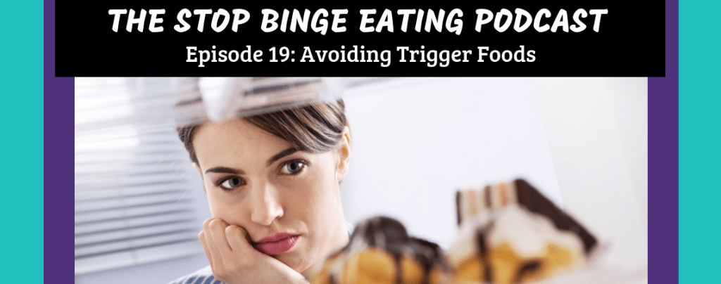 Ep #19: Avoiding Trigger Foods