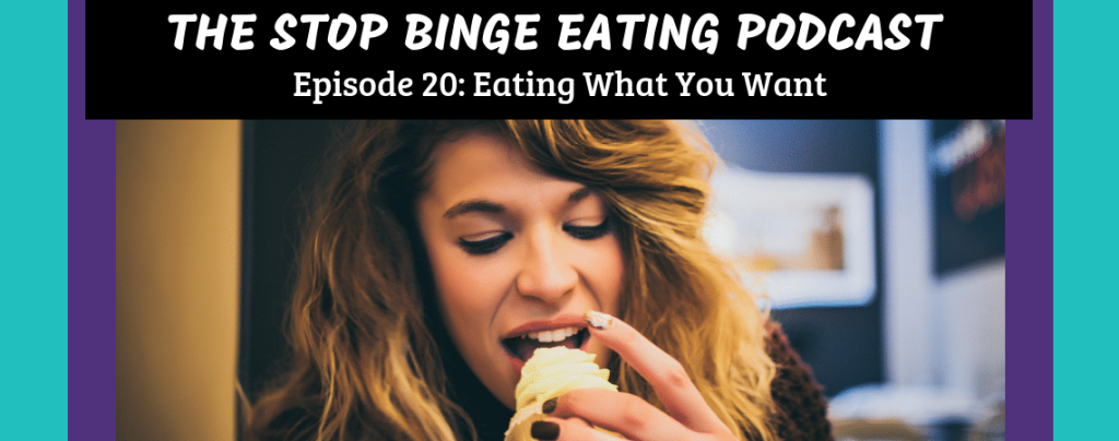 Ep #20: Eating What You Want