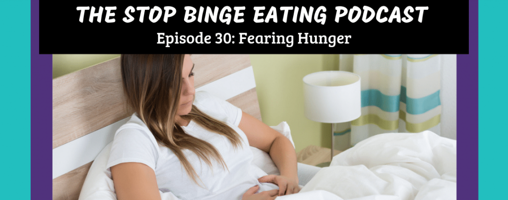 Ep #30: Fearing Hunger