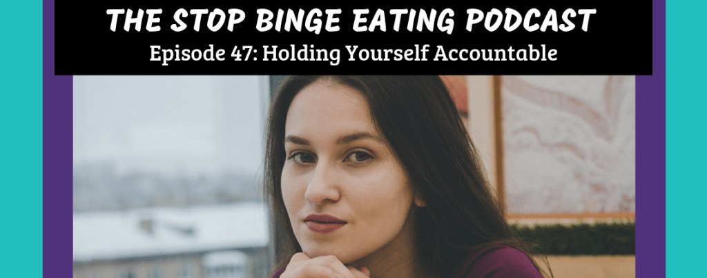 Ep #47: Holding Yourself Accountable