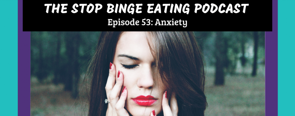 Ep #53: Anxiety