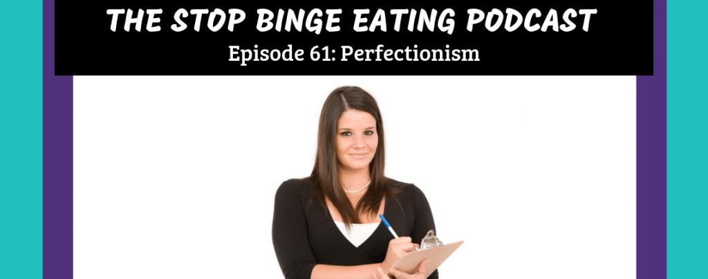 Ep #61: Perfectionism