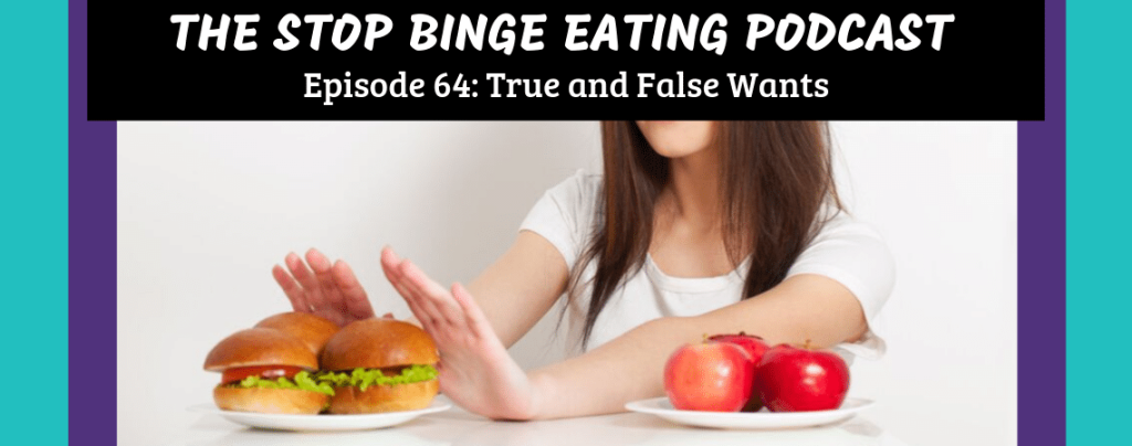 Ep #64: True and False Wants