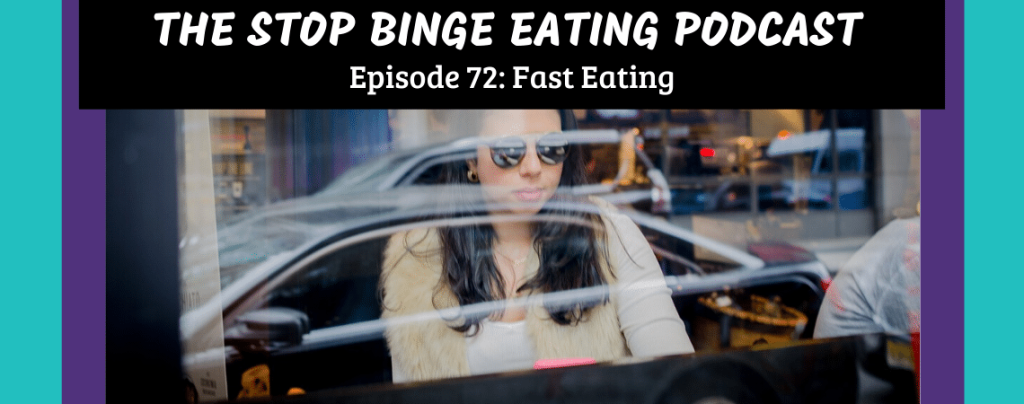 Ep #72: Fast Eating