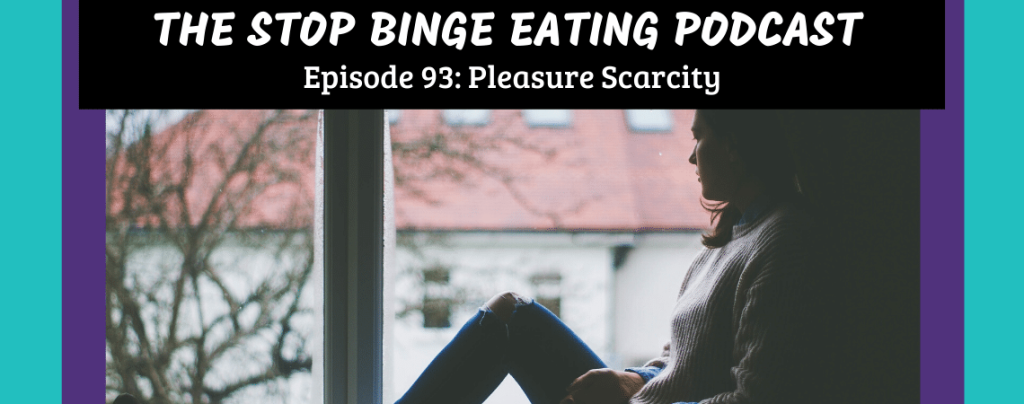 Ep #93: Pleasure Scarcity