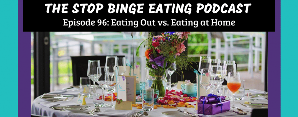 Ep #96: Eating Out vs. Eating at Home